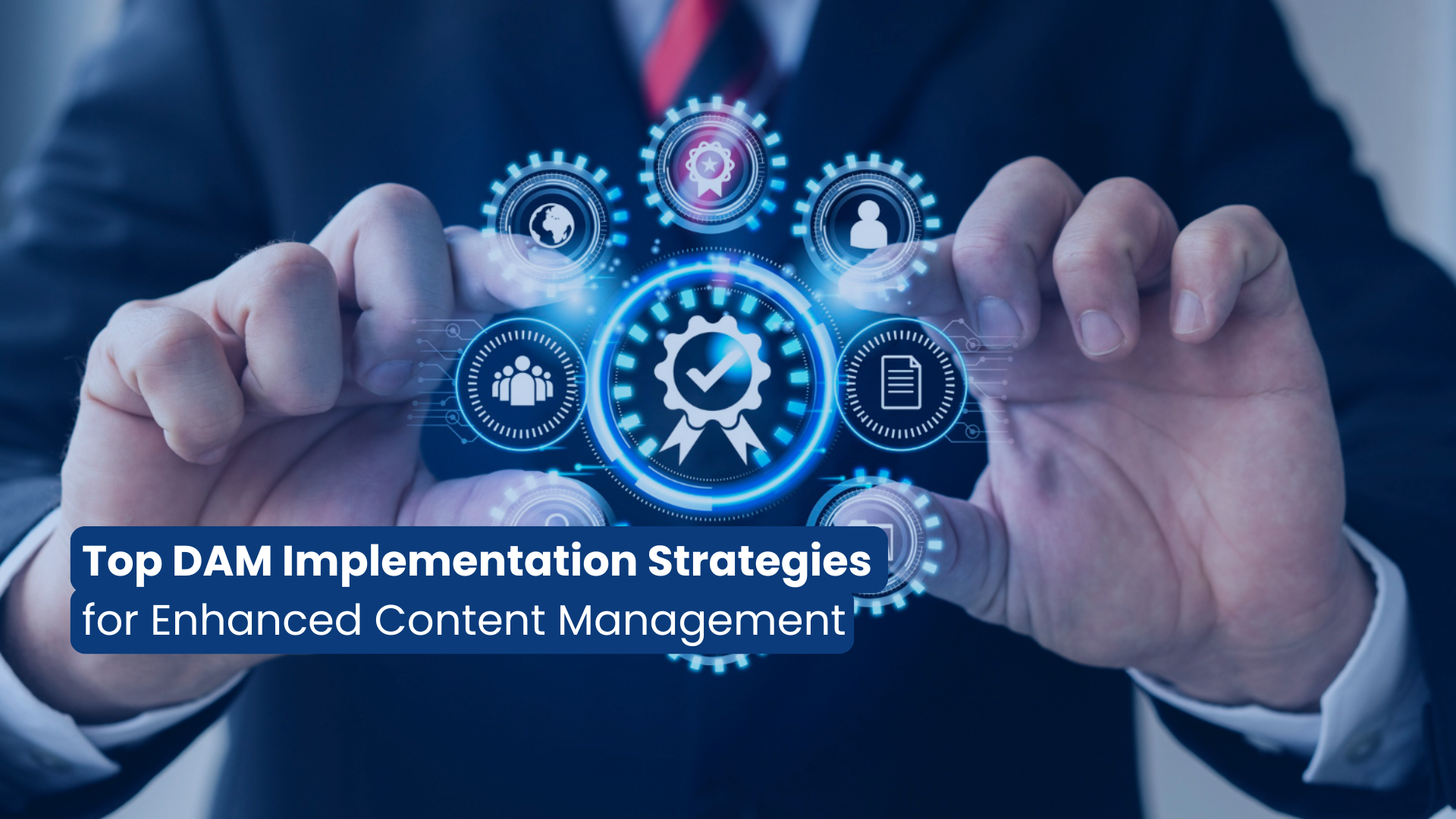 Top DAM Implementation Strategies for Enhanced Content Management